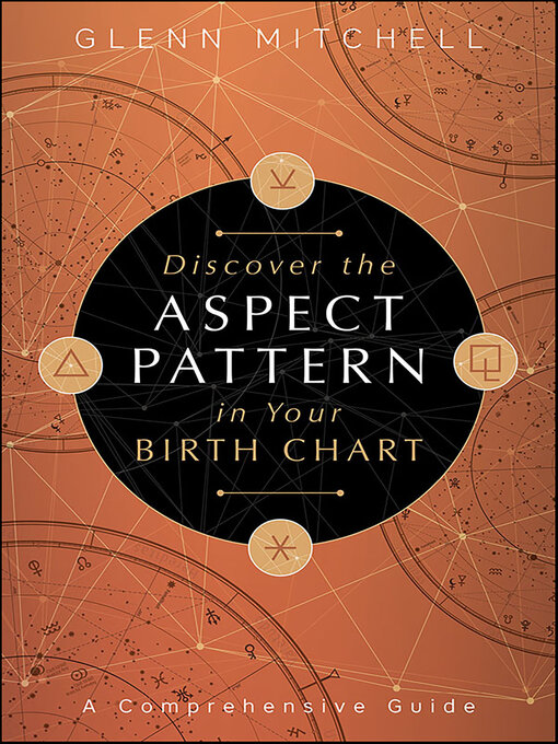 Title details for Discover the Aspect Pattern in Your Birth Chart by Glenn Mitchell - Available